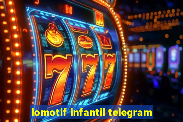 lomotif infantil telegram